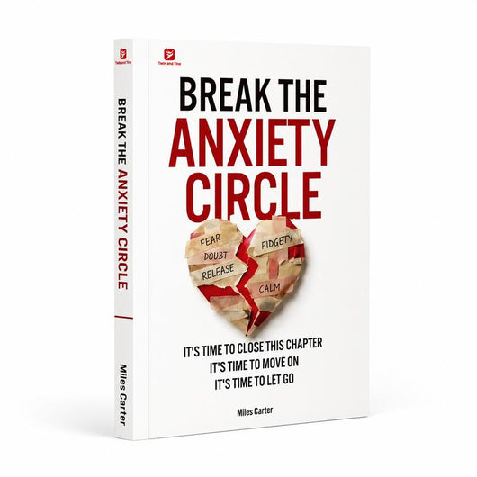 Break the Anxiety Circle