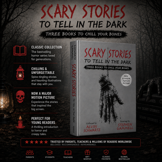 Scary Stories to Tell in the Dark Three Books to Chill Your Bones